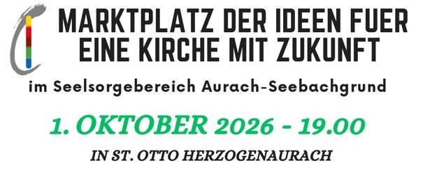 Seelsorgebereich Aurach-Seebachgrund – Marktplatz der Ideen